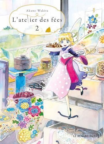 Atelier des fées (L') T.02 : L'atelier des fées