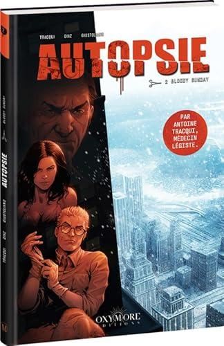 Autopsie T.02 : Bloody sunday