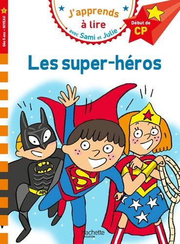 J'apprends à lire avec sami et julie : Les super-héros