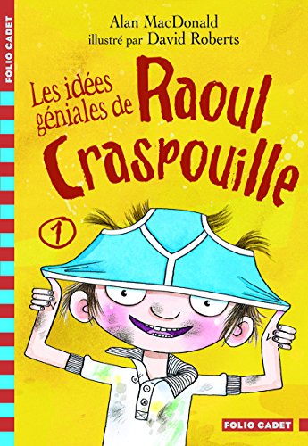 LES IDÉES GÉNIALES DE RAOUL CRASPOUILLE T.1