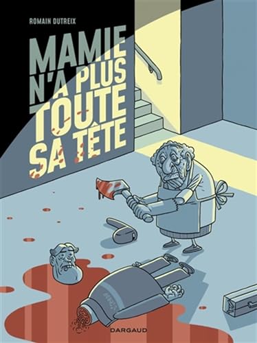 MAMIE N'A PLUS TOUTE SA TÊTE