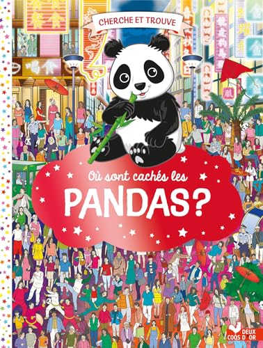 OÙ SONT CACHÉS LES PANDAS ?